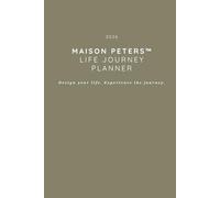 Maison Peters 2026 Life Journey Planner - Army Grey: Design your life. Experience the journey.
