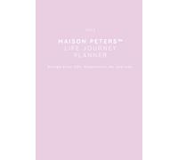 Maison Peters 2026 Life Journey Planner - Rose: Design your life. Experience the journey.