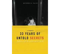 Maisoon Al Saleh 33 Years of Untold Secrets (Tascabile)