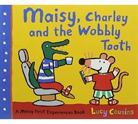 Maisy Charley and the Wobbly Tooth