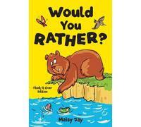 Maisy Day Would You Rather? Think It Over Edition (Tascabile)