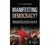 Maite Conde Manifesting Democracy? (Tascabile) Antipode Book Series