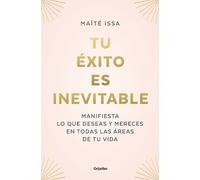 Maite Issa Tu éxito es inevitable / Your Success is Inevitable (Tascabile)