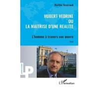 Maïthé Texeraud Hubert Védrine ou la maitrise d'une réalité (Tascabile)