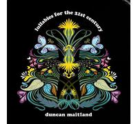 Maitland Duncan - Lullabies For The 21St