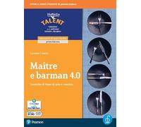 Mâitre e barman 4.0. Tecniche di base di sala e vendita. Con Laboratorio delle competenze. Per gli Ist. professionali. Con e-book. Con espansione online