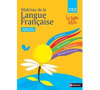 Maitrise de la langue francaise. CE2. Programme 2008. Per la Scuola elementare