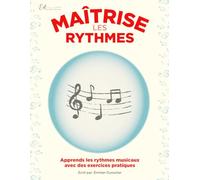 Maîtrise les rythmes - Apprends les rythmes musicaux avec des exercices pratiques