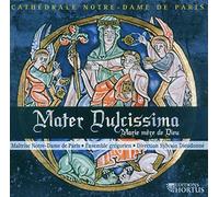 MAITRISE NOTRE-DAME DE PA - MATER DULCISSIMA