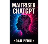 Maitriser ChatGPT