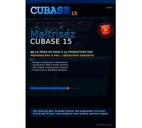 MAITRISEZ CUBASE 15 En 26 Jours: Zero To Hero En MAO