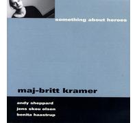 Maj-Britt Kramer Something About Heroes Album