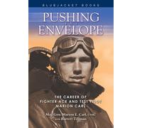 Maj Gen Marion E. Carl USMC (Ret.) Pushing the Envelope (Tascabile)
