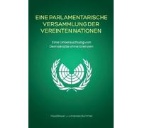 Maja Brauer Andrea Eine Parlamentarische Versammlung der Vereinten (Tascabile)