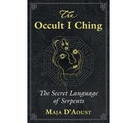 Maja D'Aoust The Occult I Ching (Tascabile)