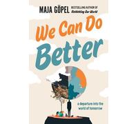 Maja Göpel We Can Do Better (Tascabile)