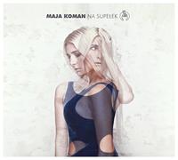 Maja Koman - Maja Koman: Na SupeĹ ek [CD]