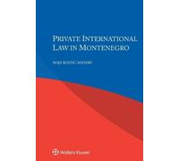 Maja Kostic-Mandic Private International Law in Montenegro (Tascabile)