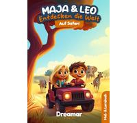 Maja & Leo entdecken die Welt: Auf Safari: Ausmal- und Vorlesebuch mit Löwen, Elefanten, Giraffen & Co. - 32 große Ausmalbilder, spannende Tierinfos ... zum Staunen, Lernen und Mitgestalten