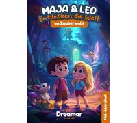 Maja & Leo entdecken die Welt: Der Zauberwald: Ausmal- und Vorlesebuch mit Einhörnern, Elfen, Trollen & Co. - 32 Ausmalbilder, fantasievolle ... Magie zum Träumen, Entdecken & Kreativsein