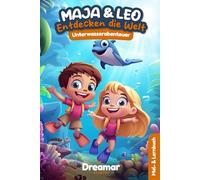 Maja & Leo entdecken die Welt: Unterwasserabenteuer: Ausmal- und Vorlesebuch mit Delfinen, Haien, Seepferdchen & Co. - 32 große Ausmalbilder, ... Geschichte zum Staunen und Entdecken