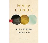 Maja Lunde Die Letzten ihrer Art (Tascabile)