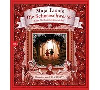 Maja Lunde Lisa Aisato Die Schneeschwester: Eine Weihnachtsg (Copertina rigida)