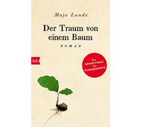 Maja Lunde Ursel Der Traum von einem Baum: Roman (Klimaquarte (Copertina rigida)