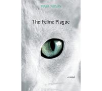 Maja Novak The Feline Plague (Tascabile)