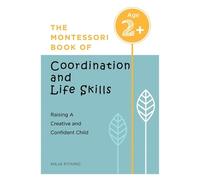Maja Pitamic Montessori Book of Coordination and Life Skills (Tascabile)