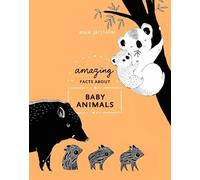 Maja Säfström Amazing Facts About Baby Animals (Copertina rigida)
