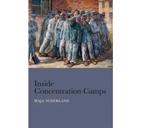 Maja Suderland Inside Concentration Camps (Tascabile)
