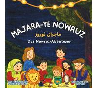 Majara-ye Nowruz: Nowruz Abenteuer - Zweisprachiges Kinderbuch - Deutsch - Persisch (Iranisch)