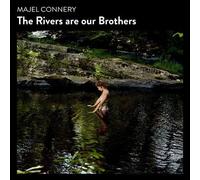 Majel Connery - The Rivers Are Our Brothers