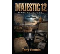 MAJESTIC 12: The Archive, the Legend, and the Evidence