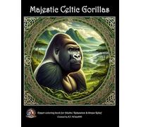 Majestic Celtic Gorillas Adult Expert Level Coloring Book