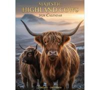 Majestic Highland Cows 2026 Calendar: eaturing Adorable, Fluffy, and Impressive Highland Cattle | 8.5" x 11" (Letter Size) | High-Quality Gloss Finish