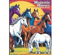 Majestic Horses: A coloring Journey