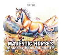 Majestic Horses Coloring Book for Adults