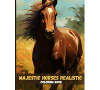 Majestic Horses Realistic Coloring Book
