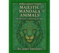 Majestic Mandala Animals: An Intricate Colouring Escape