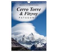 Majestic Mountains Cerro Torre & Fitzroy Patagonia / UK-Version (Wall Calendar 2026 DIN A4 portrait), CALVENDO 12 Month Wall Calendar: A selection of unique pictures from Cerro Torre and Cerro Fitzroy