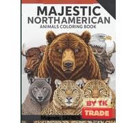 Majestic North American Animals Coloring Book - Vol. 8: Detailed Wildlife Illustrations