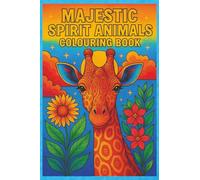 Majestic Sprit Animals: Colouring Book