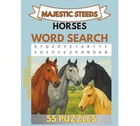 MAJESTIC STEEDS HORSE WORD SEARCH: 495 Horse-Inspired Word Hunts for Riders, Racers & Horse Lovers of All Ages! Great for solo solving, family game nights, or quiet moments at the barn.