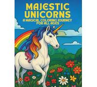 Majestic Unicorns: A Magical Coloring Journey: Adult Coloring Book| For All ages| Majestic Unicorns:25 Beautiful & Realistic| Unicorn Designs for a ... - All Black and White| Size 8.5 x 11.