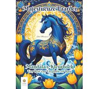 Majestueuze Paarden Mandala’s Kleurboek: Een Reis van Elegantie en Rust (Dutch Edition)