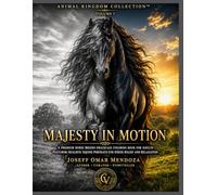 Majesty in Motion: A Premium Horse Breeds Grayscale Coloring Book for Adults Featuring 50 Realistic Horse Illustrations Across 35 Famous Horse Breeds ... Stress Relief and Creative Coloring