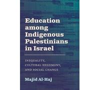 Majid Al-Haj Education among Indigenous Palestinians in Israe (Copertina rigida)