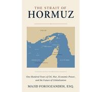 Majid Foroozandeh Esq The Strait of Hormuz (Copertina rigida)
